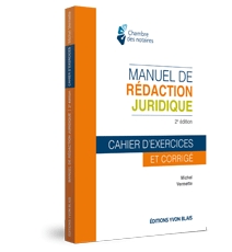 Manuel de rédaction juridique - Cahier d'exercices et corrigé