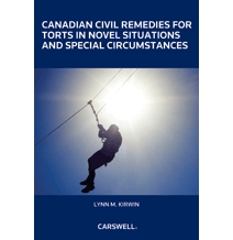 Canadian Civil Remedies for Torts in Novel Situations and Special Circumstances