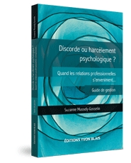 Couverture Discorde ou harcelement psychologique ? Quand les relations professionnelles s'enveniment - Guide de gestion