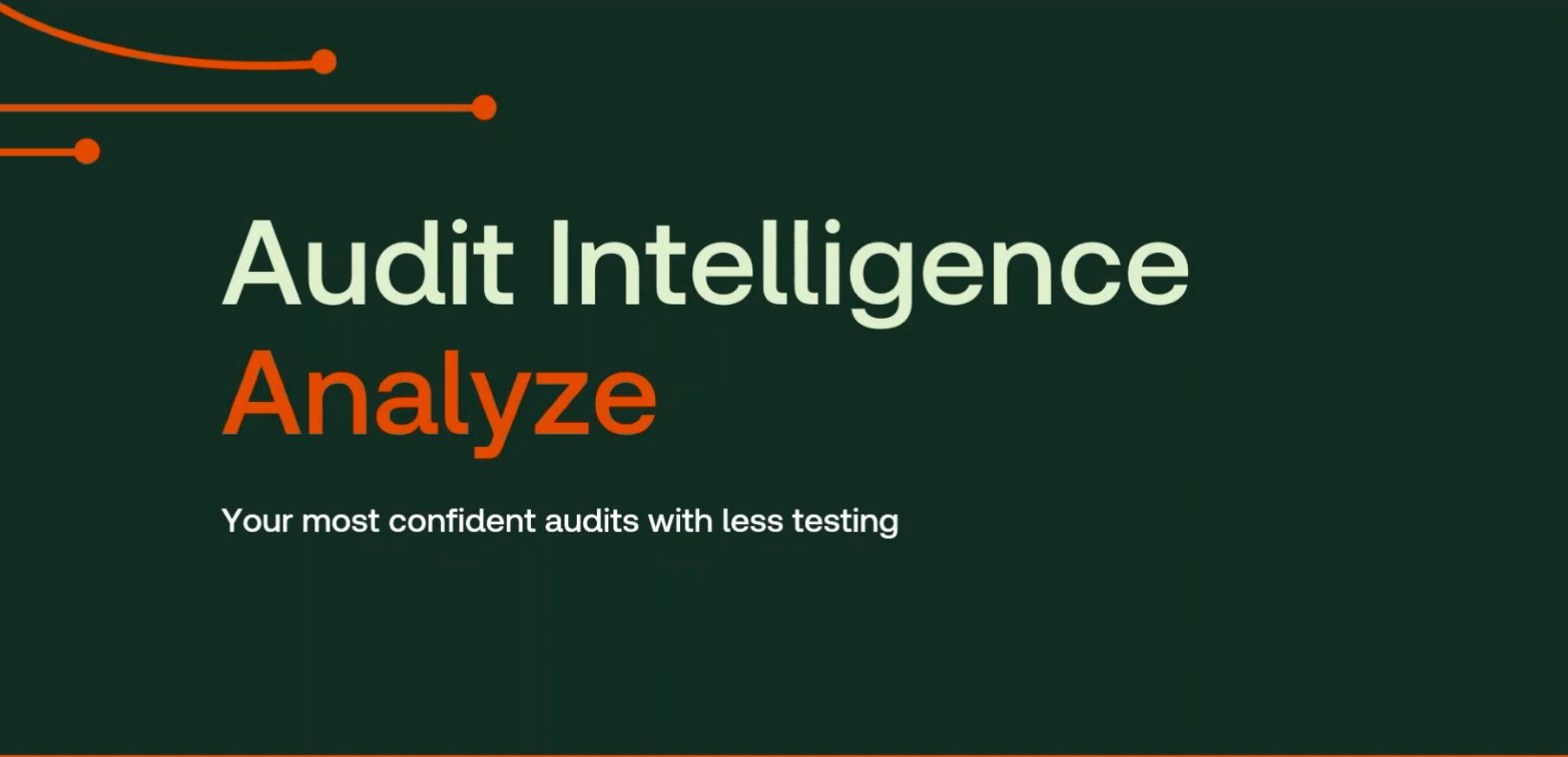 Discover Audit Intelligence Analyze