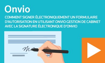 Comment signer électroniquement un formulaire dB��Ԫ������ַ�autorisation en utilisant Onvio Gestion de cabinet avec la signature électronique dB��Ԫ������ַ�Onvio